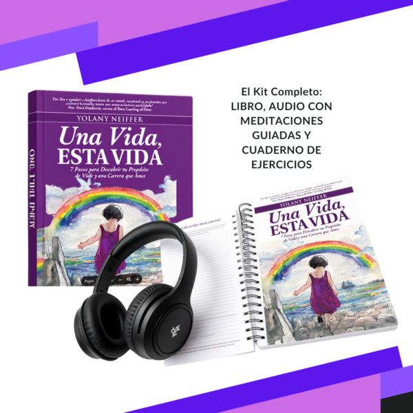 Una Vida, Esta Vida: 7 Pasos para descubrir tu propósito (Libro + Audio + WorkBook)